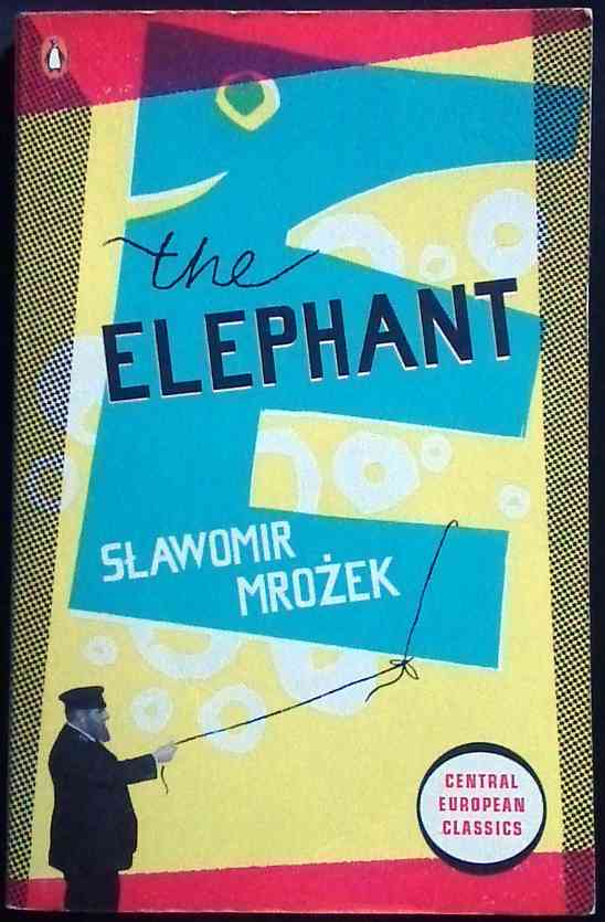 The Elephant by S?awomir Mro?ek (cover image)