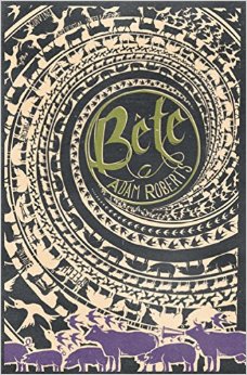 Cover of Bete by Adam Roberts