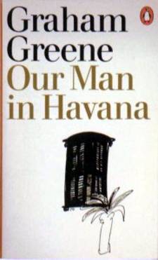 Our man in Havana by Graham Greene